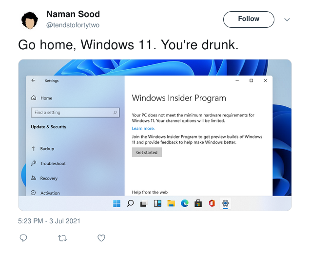 A tweet, showing an image of a Settings app running on Windows 11, telling me I can’t upgrade to Windows 11 since I don’t meet the minimum hardware requirements.